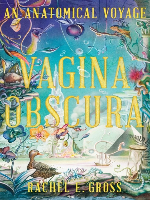 Title details for Vagina Obscura by Rachel E. Gross - Available